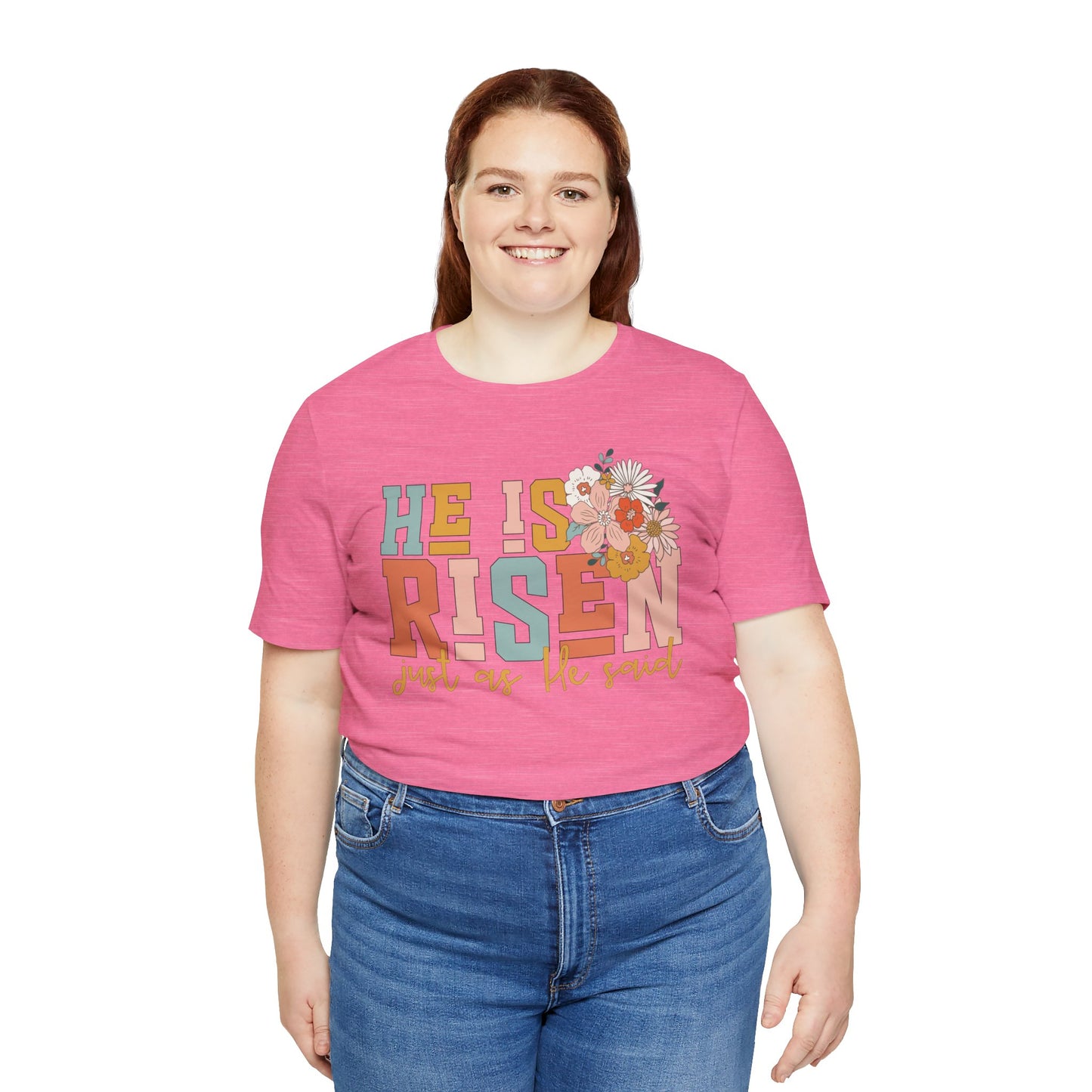 He Is Risen Just As He Said Flower Faith Shirt