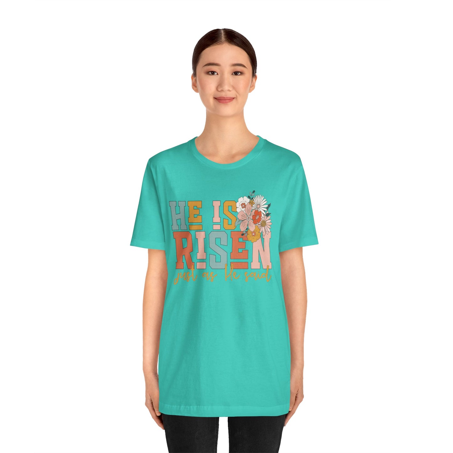 He Is Risen Just As He Said Flower Faith Shirt