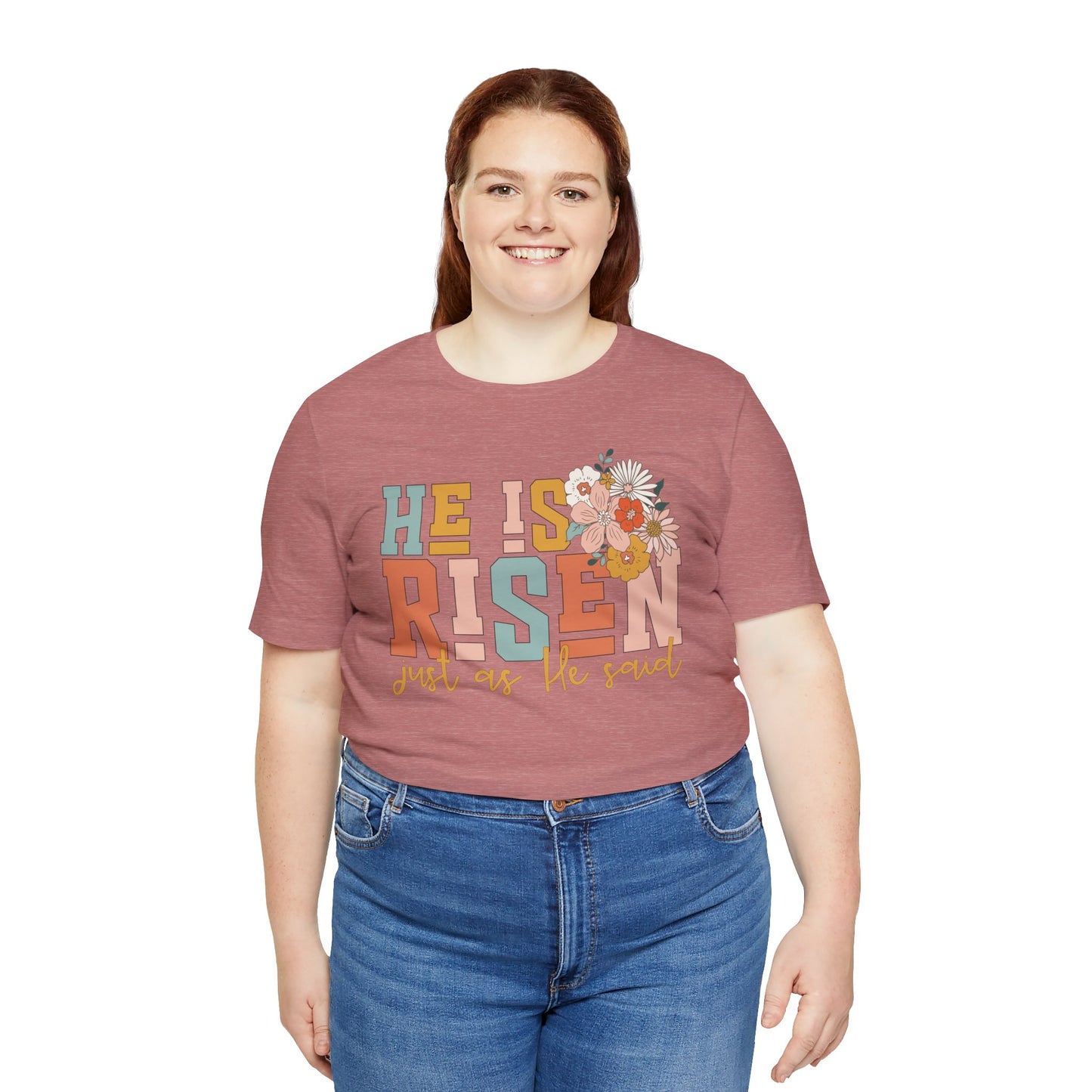 He Is Risen Just As He Said Flower Faith Shirt