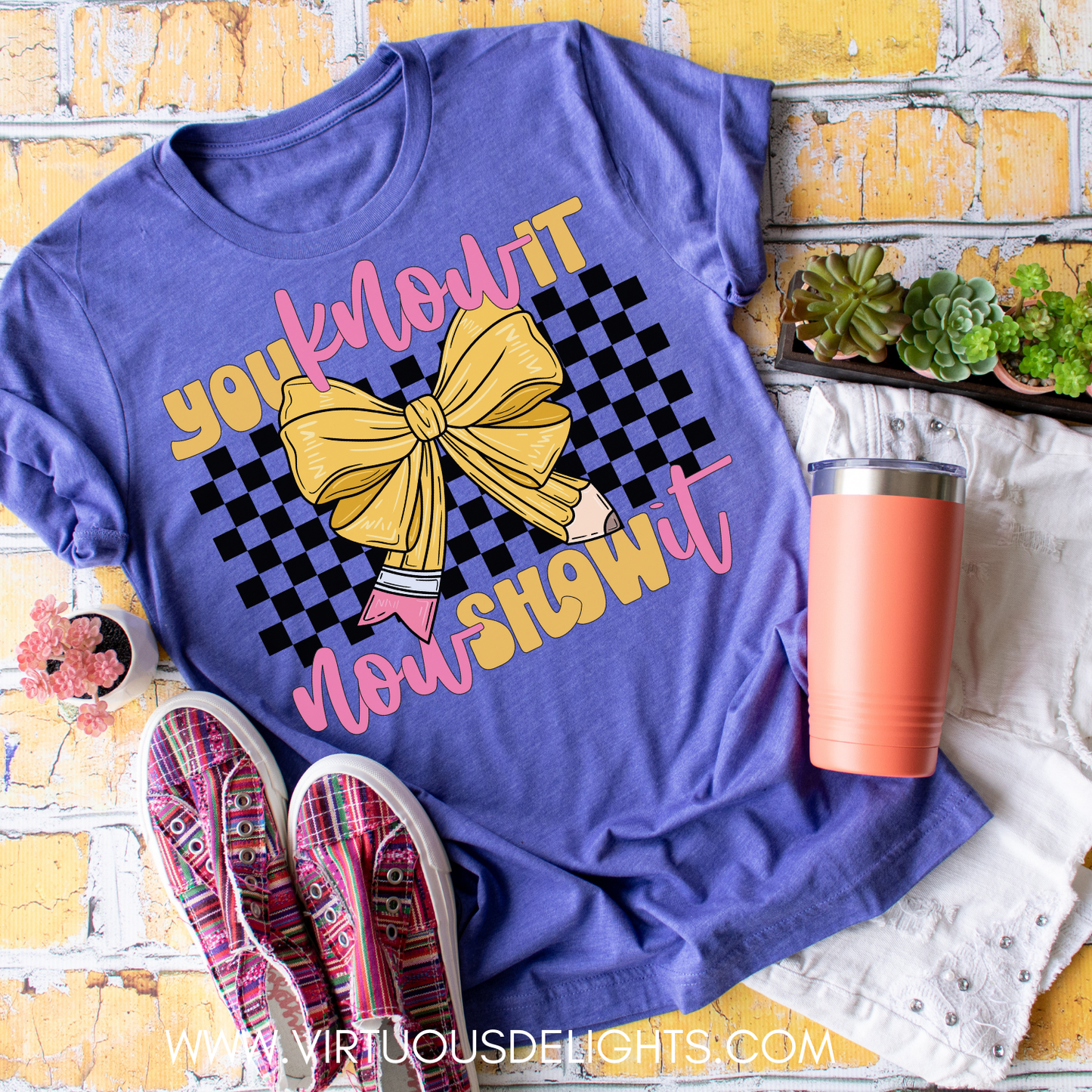 You Know It Now Show It Teacher Testing Shirt