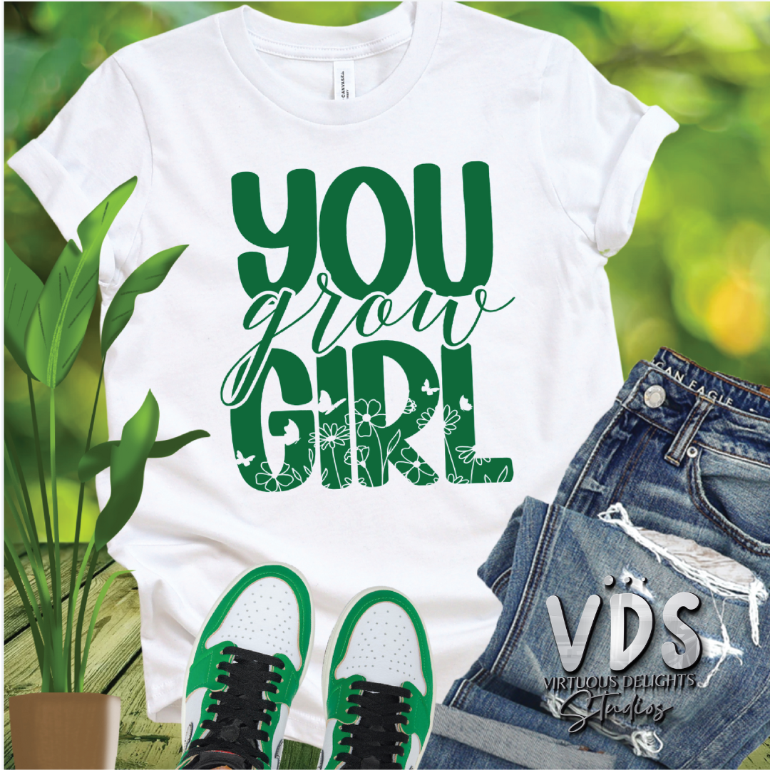 Inspirational Faith Shirt - "You Grow Girl" Motivational T-Shirt