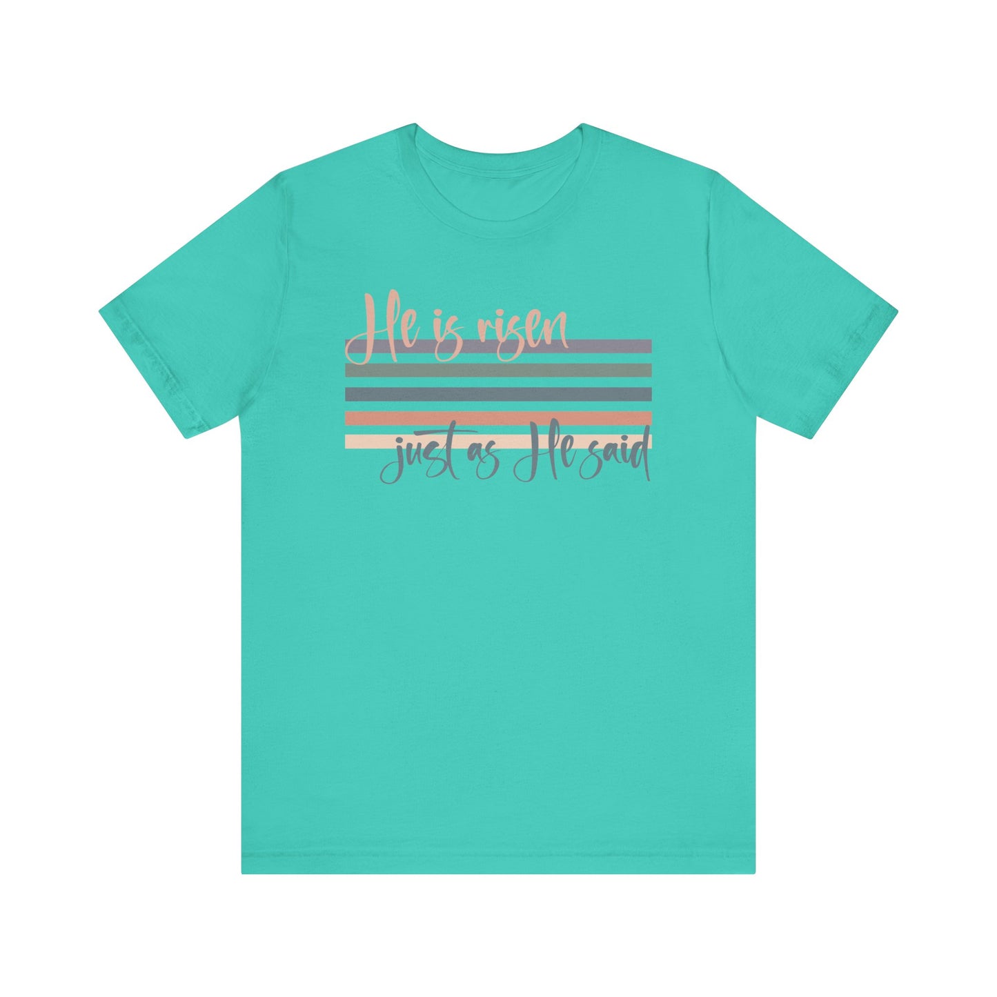 He is Risen Just as He Said Shirt