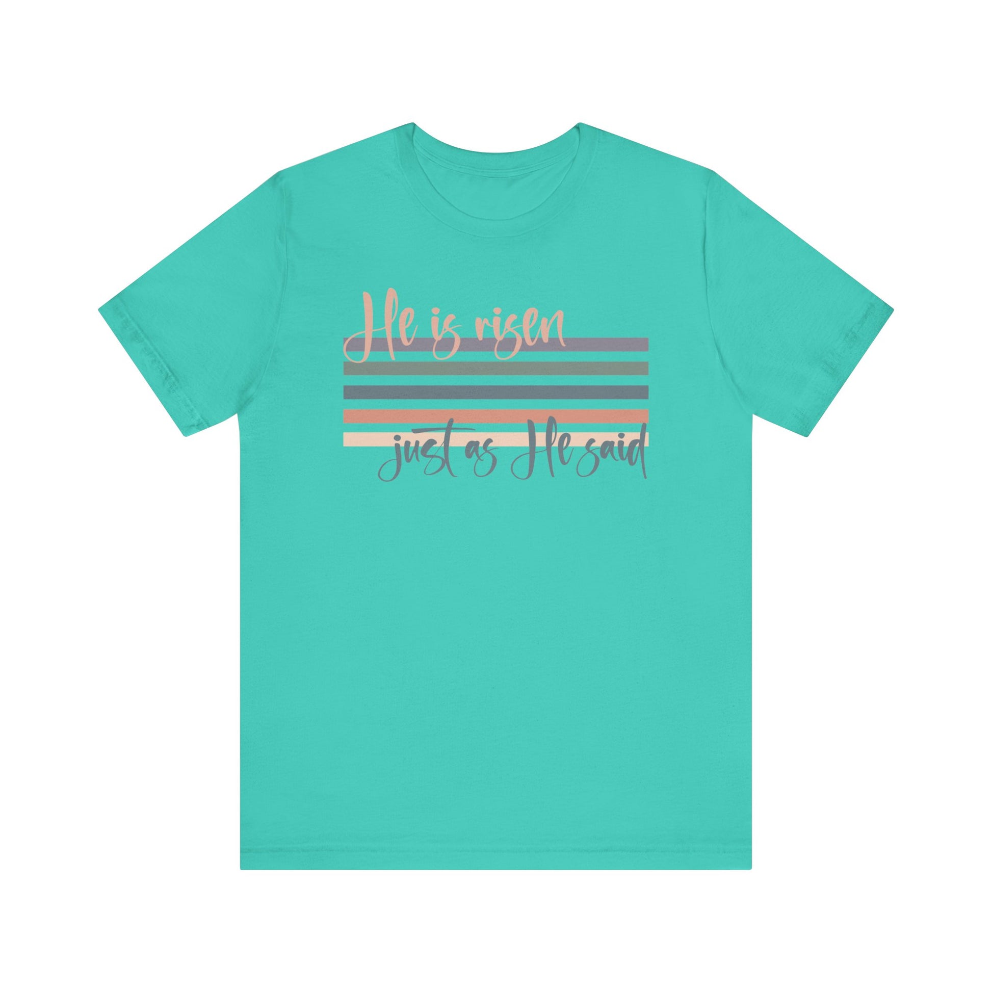 He is Risen Just as He Said Shirt
