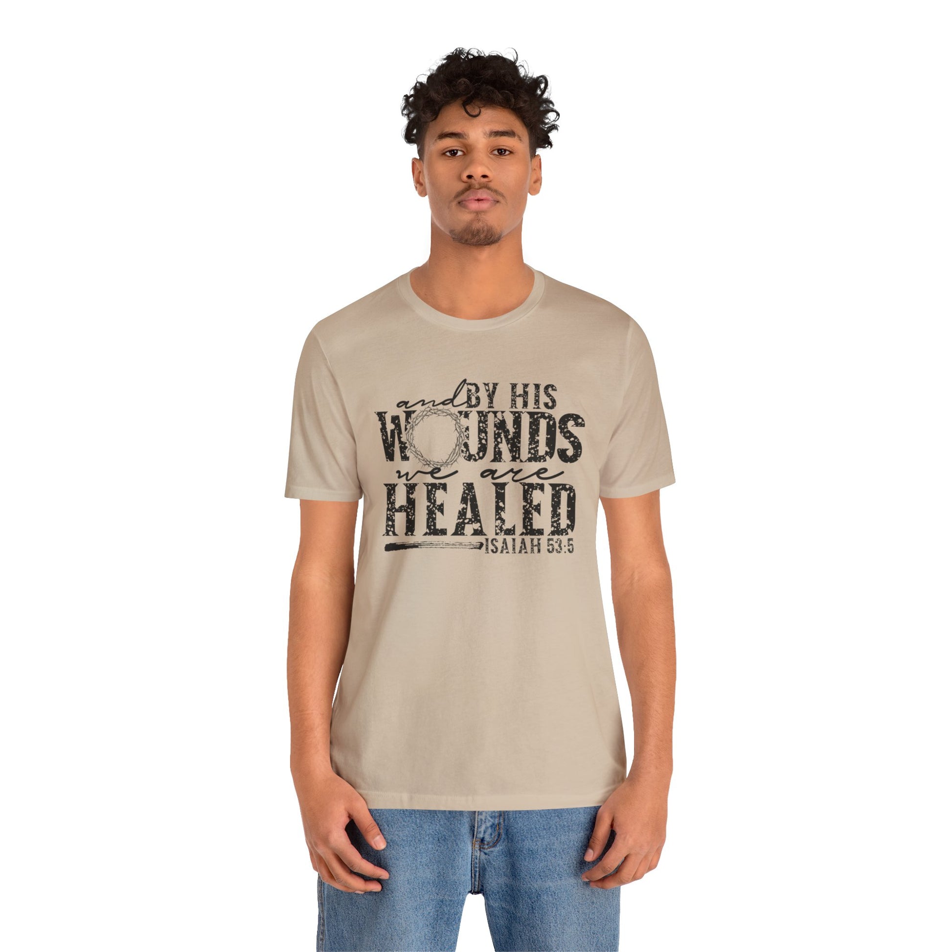 By His Wounds We Are Healed Shirt