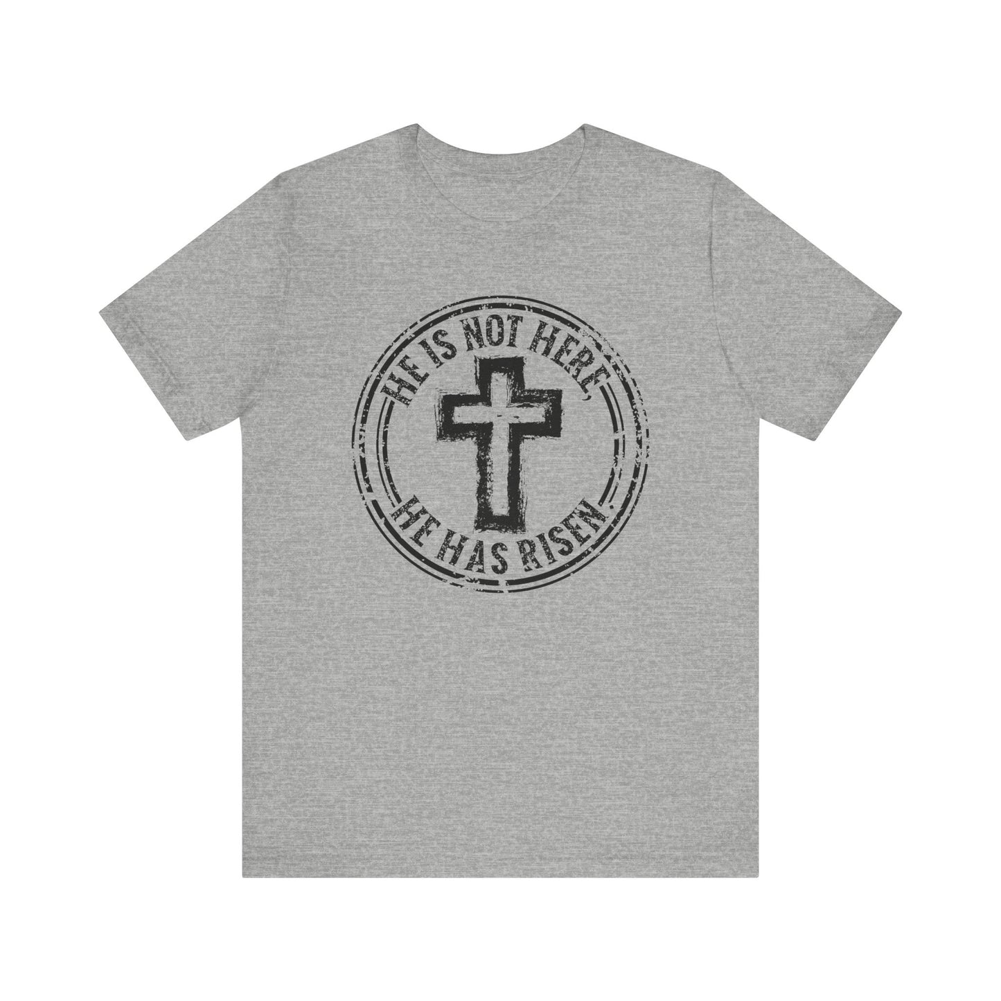 He Is Not Here He Has Risen Christian Faith Shirt