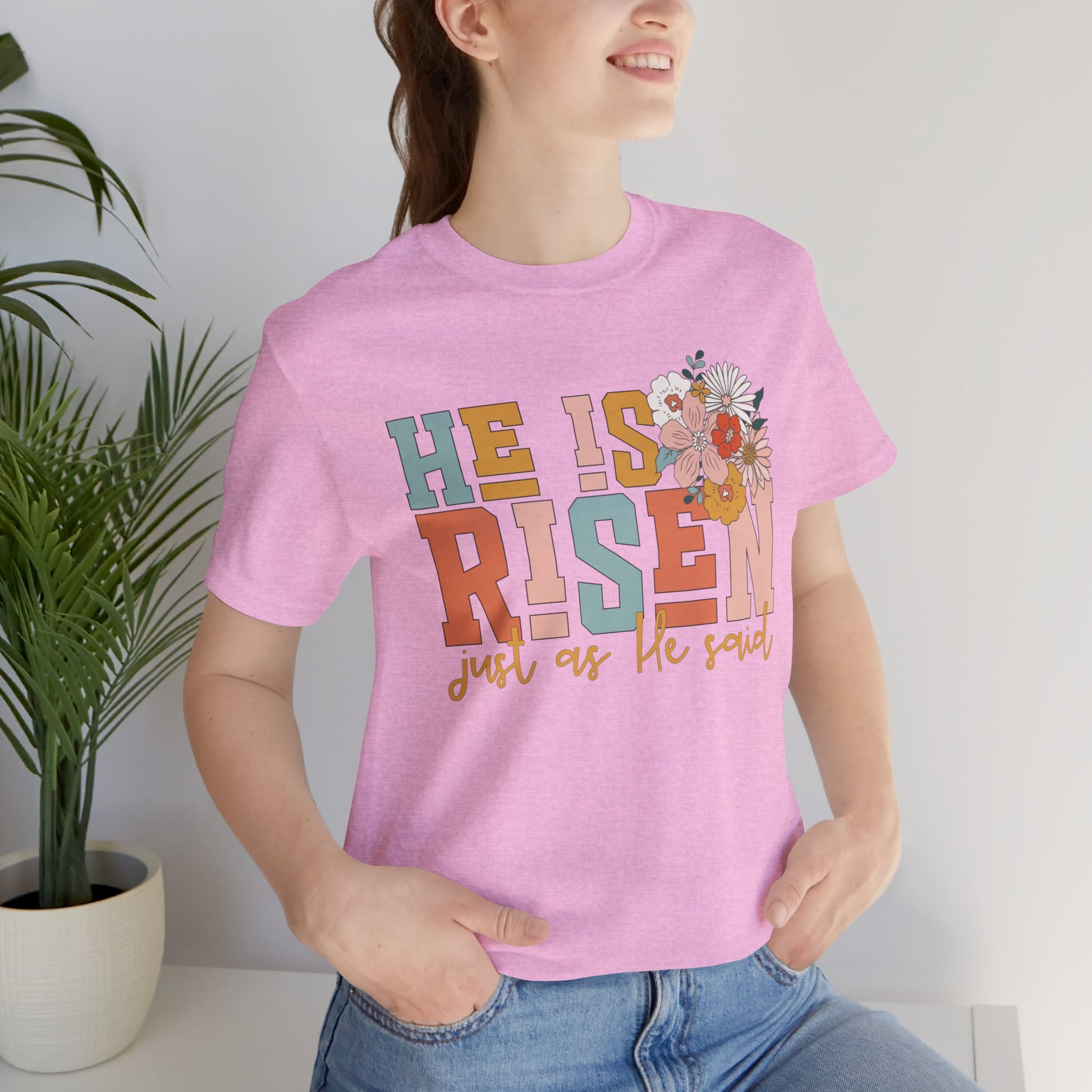 He Is Risen Just As He Said Flower Faith Shirt