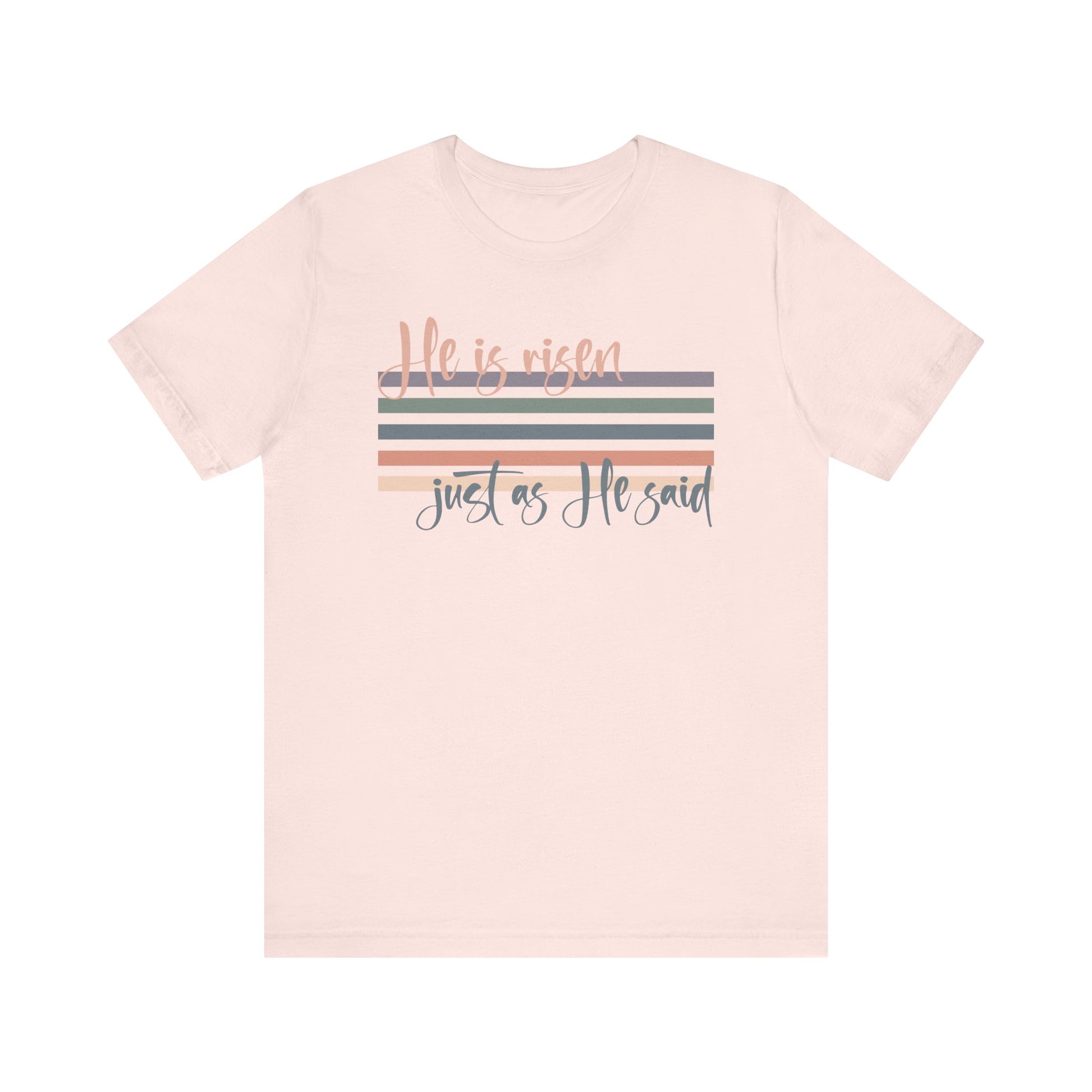He is Risen Just as He Said Shirt