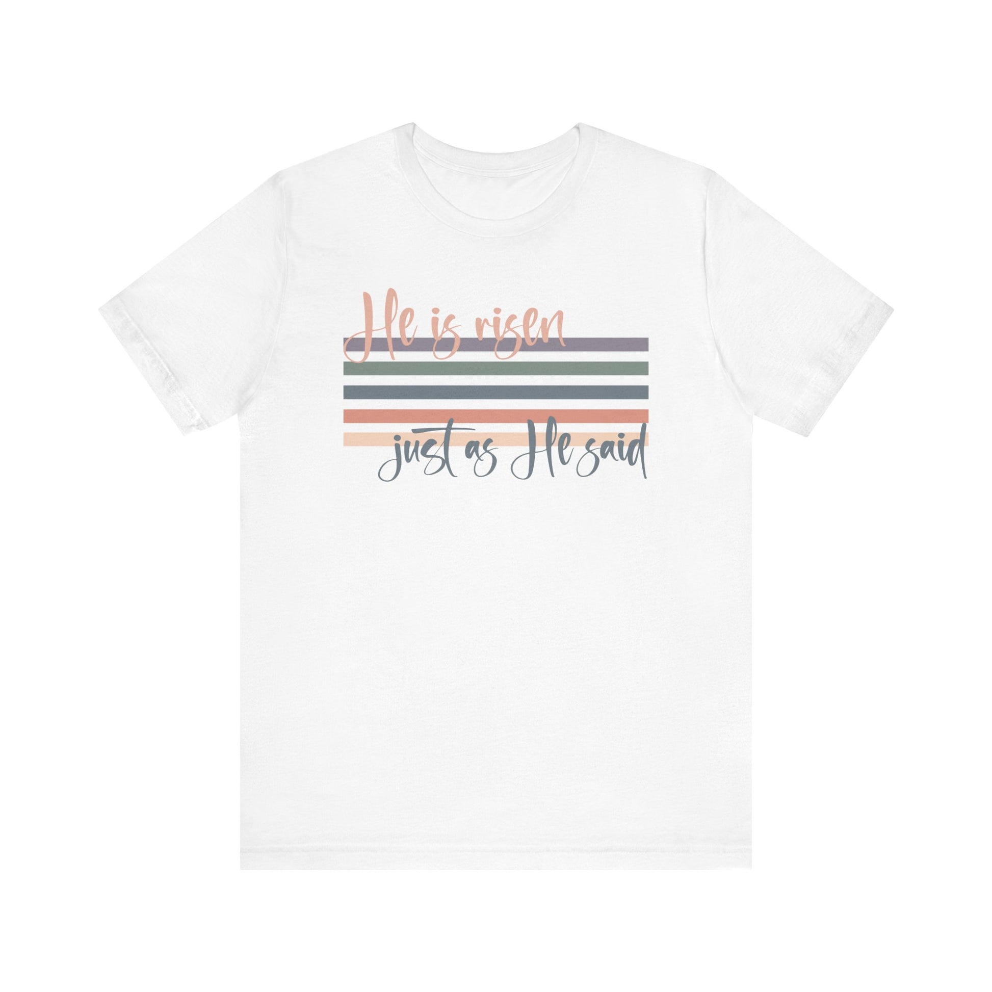 He is Risen Just as He Said Shirt