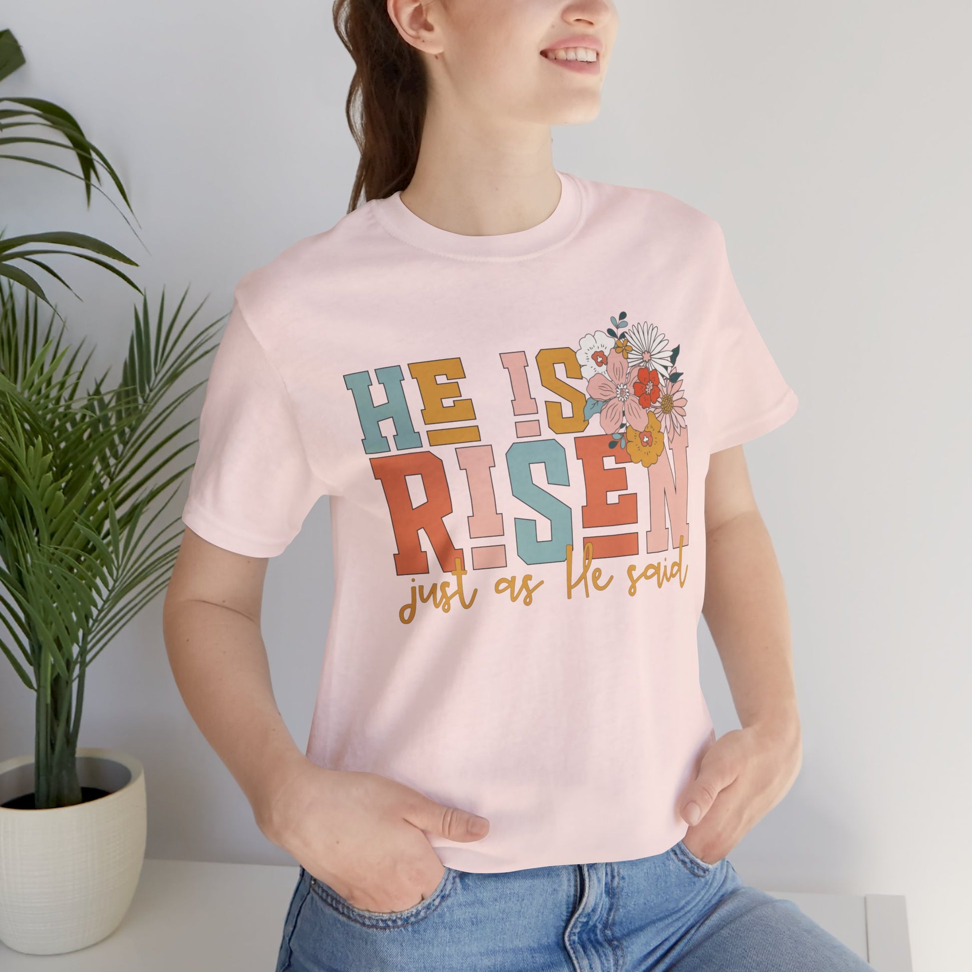 He Is Risen Just As He Said Flower Faith Shirt