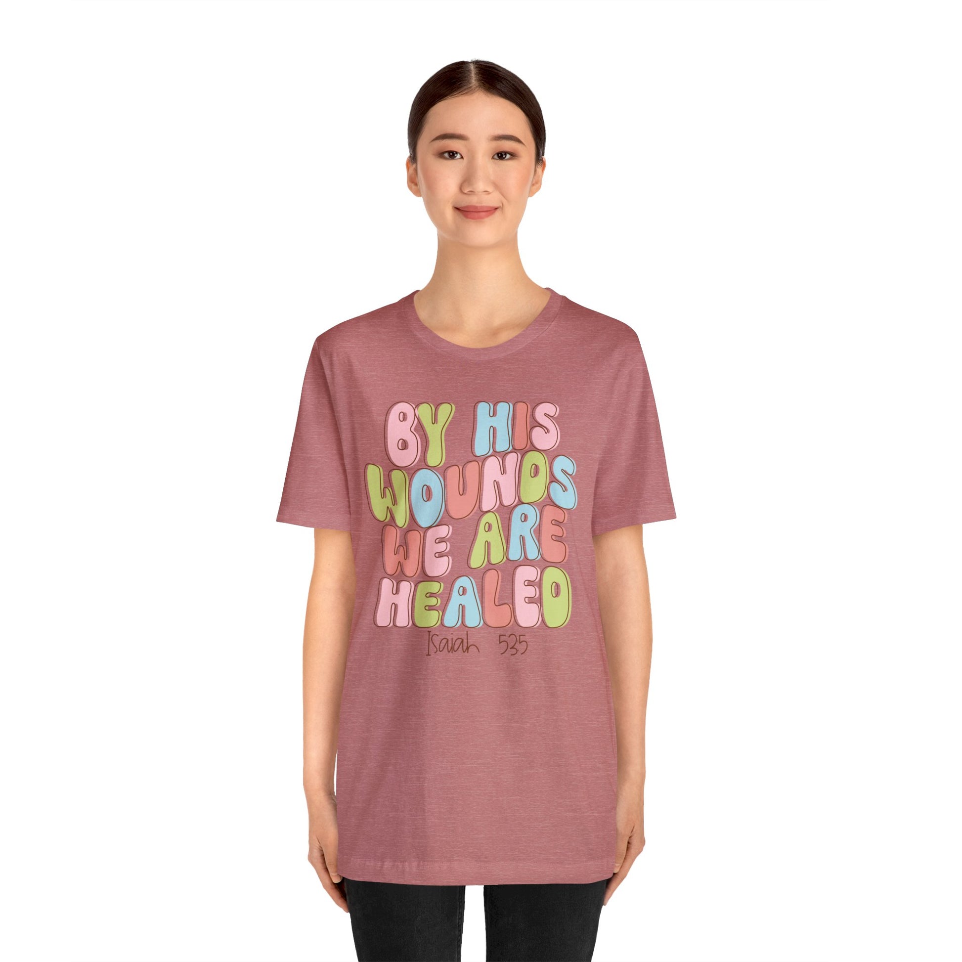 By His Wounds we are Healed Funny Cute Easter Shirt